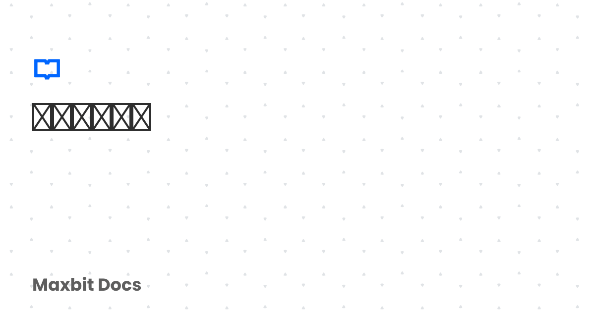 技术文档写作 | Maxbit Docs